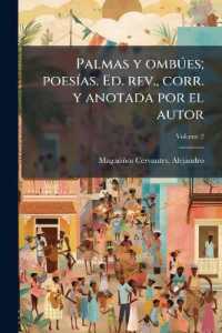 Palmas y ombúes; poesías. Ed. rev., corr. y anotada por el autor; Volume 2