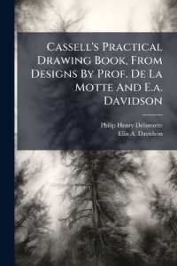 Cassell's Practical Drawing Book, from Designs by Prof. De La Motte and E.a. Davidson