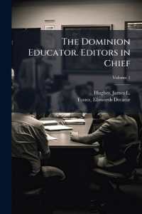 The Dominion Educator. Editors in Chief : James Laughlin Hughes [and] Ellsworth D. Foster; Volume 1