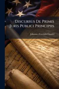 Discursus De Primis Juris Publici Principiis : Occasione Hujus Studij Duae Sunt Positiones,