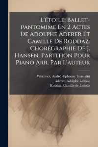 L'étoile; Ballet-pantomime En 2 Actes De Adolphe Aderer Et Camille De Roddaz. Chorégraphie De J. Hansen. Partition Pour Piano Arr. Par L'auteur