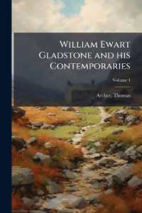 William Ewart Gladstone and his Contemporaries : Fifty Years of Social and Political Progress; Volume 4