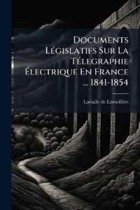 Documents Législatifs Sur La Télegraphie Électrique En France ... 1841-1854