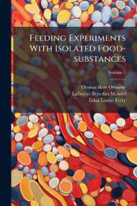 Feeding Experiments with Isolated Food-substances; Volume 1