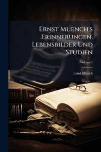 Ernst Muench's Erinnerungen, Lebensbilder Und Studien; Volume 1
