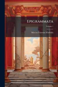 Epigrammata : Ad Optimas Editiones Collata: Praemittitur Notitia Literaria Studiis Societatis Bipontinae, Volume 1