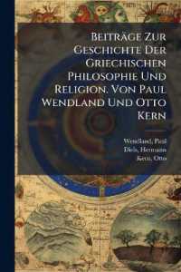 Beiträge Zur Geschichte Der Griechischen Philosophie Und Religion. Von Paul Wendland Und Otto Kern