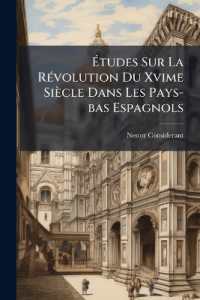 Études Sur La Révolution Du Xvime Siècle Dans Les Pays-bas Espagnols