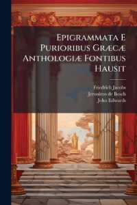Epigrammata E Purioribus Græcæ Anthologiæ Fontibus Hausit : Annotationibus Jacobsii, De Bosch Et Aliorum Instruxit