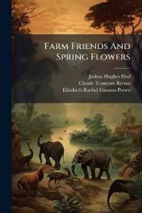 Farm Friends and Spring Flowers : Brief Sketches of Western Plant and Animal Life Useful to Men in the Rocky Mountains