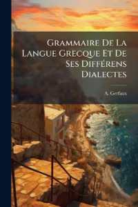 Grammaire De La Langue Grecque Et De Ses Différens Dialectes