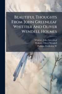 Beautiful Thoughts from John Greenleaf Whittier and Oliver Wendell Holmes
