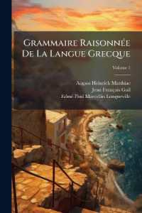 Grammaire Raisonnée De La Langue Grecque; Volume 1