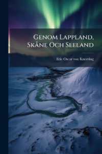 Genom Lappland, Skåne Och Seeland : Reseskildringar
