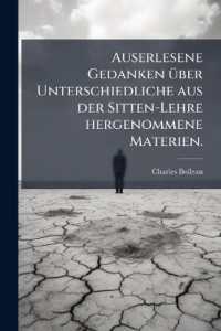 Auserlesene Gedanken über Unterschiedliche aus der Sitten-Lehre hergenommene Materien.