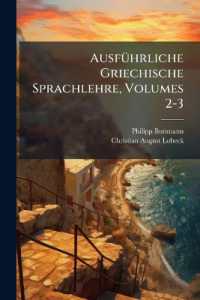 Ausführliche Griechische Sprachlehre, Volumes 2-3