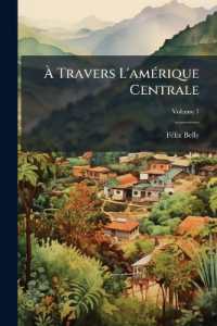 À Travers L'amérique Centrale : Le Nicaragua Et Le Canal Interocéanique; Volume 1