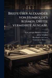 Briefe Uber Alexander Von Humboldt's Kosmos. Dritte Vermehrte Ausgabe.