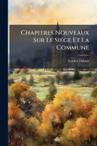Chapitres Nouveaux Sur Le Siége Et La Commune : 1870-1871...