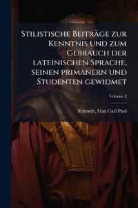 Stilistische Beiträge zur Kenntnis und zum Gebrauch der lateinischen Sprache, seinen primanern und Studenten gewidmet; Volume 2