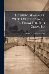 Hebrew Grammar, with Exercises [&c.]. Tr. from the 2nd Germ. Ed