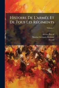 Histoire De L'armée Et De Tous Les Régiments : Depuis Les Temps De La Monarchie Francaise Jusqu'a Nos Jours; Volume 1