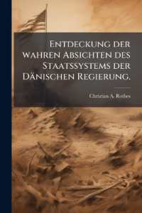Entdeckung der wahren Absichten des Staatssystems der Dänischen Regierung.