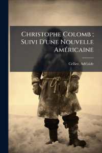 Christophe Colomb; Suivi D'une Nouvelle Américaine
