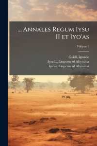 ... Annales Regum Iysu II et Iyo'as; Volume 1