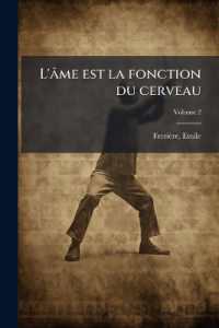 L'âme est la fonction du cerveau; Volume 2
