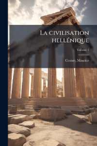 La civilisation hellénique : Aperçu historique; Volume 1