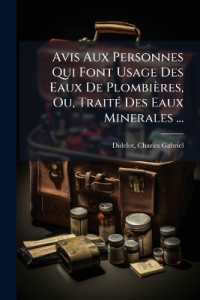 Avis Aux Personnes Qui Font Usage Des Eaux De Plombières, Ou, Traité Des Eaux Minerales ...