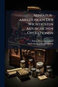 Miniatur-abbildungen Der Wichtigsten Akiurgischen Operationen