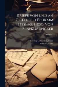 Briefe von und an Gotthold Ephraim Lessing. Hrsg. von Franz Muncker; Volume 1