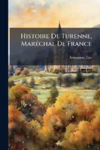 Histoire De Turenne, Maréchal De France