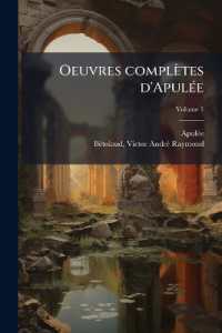 Oeuvres complètes d'Apulée; Volume 1