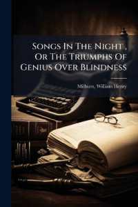 Songs in the Night, or the Triumphs of Genius over Blindness