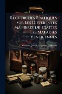 Recherches Pratiques Sur Les Différentes Manieres De Traiter Les Maladies Vénériennes