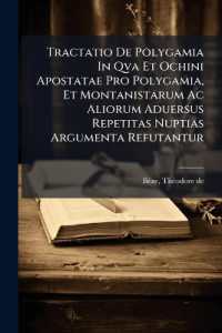 Tractatio De Polygamia in Qva Et Ochini Apostatae Pro Polygamia, Et Montanistarum Ac Aliorum Aduersus Repetitas Nuptias Argumenta Refutantur : Addito Veterum Canonum & Quarundam Ciuilium Legum Ad Norman Verbi Diuini Examine