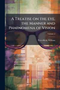 A Treatise on the eye, the Manner and Phaenomena of Vision : In two Volumes Volume; Volume 2