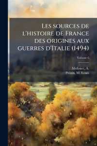 Les sources de l'histoire de France des origines aux guerres d'Italie (1494); Volume 6