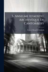 S. Anselme (d'aoste), Archevêque De Cantorbéry : Histoire De Sa Vie & De Son Temps