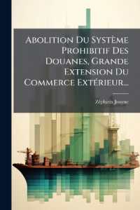 Abolition Du Système Prohibitif Des Douanes, Grande Extension Du Commerce Extérieur...