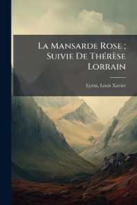 La Mansarde Rose; Suivie De Thérèse Lorrain