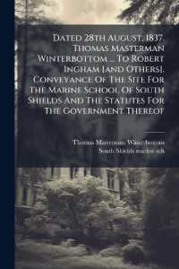 Dated 28th August, 1837. Thomas Masterman Winterbottom ... to Robert Ingham [and Others]. Conveyance of the Site for the Marine School of South Shields and the Statutes for the Government Thereof