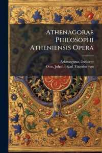 Athenagorae Philosophi Atheniensis Opera