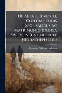 De Aetate Juvenili, Contrahendis Sponsalibus Ac Matrimoniis Idonea Sive Von Junger Leute Heyrathen (etc.)