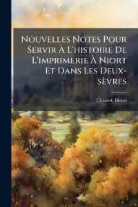Nouvelles Notes Pour Servir À L'histoire De L'imprimerie À Niort Et Dans Les Deux-sèvres