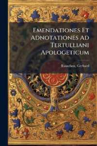 Emendationes Et Adnotationes Ad Tertulliani Apologeticum