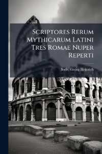 Scriptores Rerum Mythicarum Latini Tres Romae Nuper Reperti